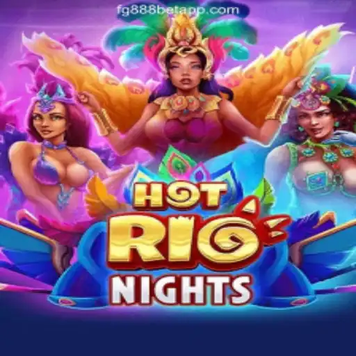 Discover the Thrills of HotRioNights Slot Game